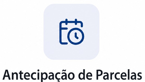 Antecipação de Parcelas